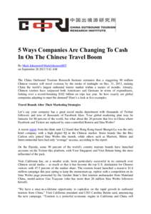 5 Ways Companies Are Changing To Cash In On The Chinese Travel Boom By Mark Johanson@MarkJohansonIBT on September[removed]:42 AM  The China Outbound Tourism Research Institute estimates that a staggering 90 million