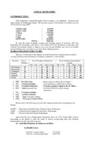 ANIMAL HUSBANDRY I.INTRODUCTION: After Agriculture, Animal Husbandry Sector occupies a very important position in the rural economy of Karimnagar district. The livestock census of the District is as follows.(As per 18th 