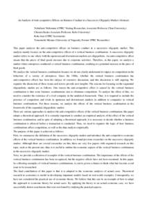 An Analysis of Anti-competitive Effects on Business Conduct in a Successive Oligopoly Market (Abstract) Nobufumi Nishimura (CPRC Visiting Researcher, Associate Professor, Chuo University) Chizuru Ikeda (Associate Profess