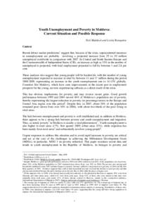 Youth Unemployment and Poverty in Moldova: Current Situation and Possible Response Nick Maddock and Lovita Ramguttee Context Recent labour market predictions1 suggest that, because of the crisis, unprecedented increases 