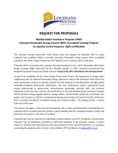 REQUEST FOR PROPOSALS Weatherization Assistance Program (WAP) Interstate Renewable Energy Council (IREC) Accredited Training Program For Quality Control Inspector (QCI) Certification  The Louisiana Housing Corporation (L