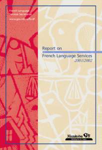 French Language Services Secretariat www.gov.mb.ca/fls-slf Report on French Language Services