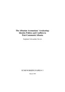 The Albanian Aromanians´ Awakening: Identity Politics and Conflicts in Post-Communist Albania