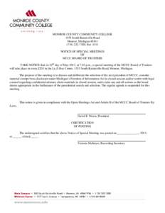 MONROE COUNTY COMMUNITY COLLEGE 1555 South Raisinville Road Monroe, Michigan[removed]7300, Ext[removed]NOTICE OF SPECIAL MEETINGS OF