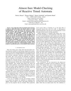 Almost-Sure Model-Checking of Reactive Timed Automata Patricia Bouyer∗ , Thomas Brihaye† , Marcin Jurdzi´nski‡ and Quentin Menet† ∗  LSV – CNRS & ENS Cachan – France