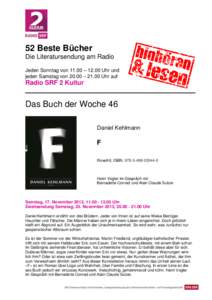 52 Beste Bücher Die Literatursendung am Radio Jeden Sonntag von 11.00 – 12.00 Uhr und jeden Samstag von 20.00 – 21.00 Uhr auf  Radio SRF 2 Kultur