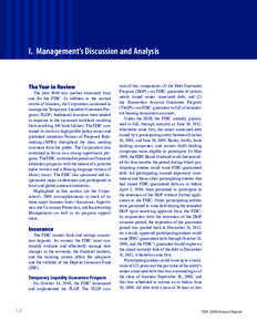 I.  Management’s Discussion and Analysis  The Year in Review The year 2009 was another extremely busy one for the FDIC. In addition to the normal