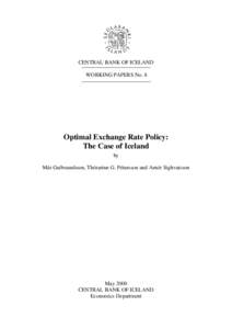 CENTRAL BANK OF ICELAND WORKING PAPERS No. 8 Optimal Exchange Rate Policy: The Case of Iceland by