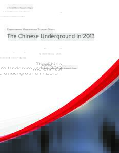 A Trend Micro Research Paper  Cybercriminal Underground Economy Series The Chinese Underground in 2013