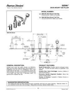 SERIN™ DECK-MOUNT TUB FILLER MODEL NUMBER: [removed]Deck-Mount Tub Filler  Personal shower. Metal Lever handles.