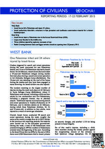 oPt  PROTECTION OF CIVILIANS REPORTING PERIOD: 17-23 FEBRUARY 2015 Key issues