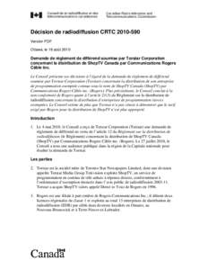 Décision de radiodiffusion CRTC[removed]Version PDF Ottawa, le 18 août 2010 Demande de règlement de différend soumise par Torstar Corporation concernant la distribution de ShopTV Canada par Communications Rogers