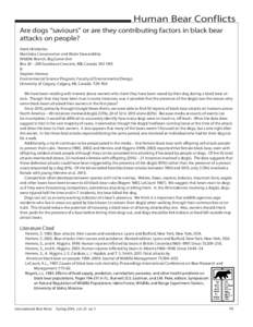 Human Bear Conflicts Are dogs “saviours” or are they contributing factors in black bear attacks on people? Hank Hristienko Manitoba Conservation and Water Stewardship Wildlife Branch, Big Game Unit