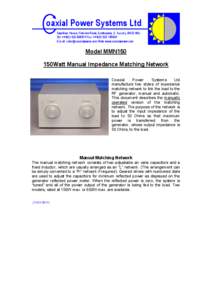 oaxial Power Systems Ltd Spectrum House, Finmere Road, Eastbourne, E. Sussex, BN22 8QL Tel: +[removed]Fax: +[removed]E-mail: [removed] Web: www.coaxialpower.com  Model MMN150