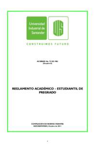 ACUERDO No. 72 DEOctubre 8) REGLAMENTO ACADÉMICO – ESTUDIANTIL DE PREGRADO