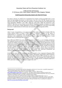 Integrating Climate and Forest Financing in Southeast Asia UNFF-SCF-ESCAP Workshop[removed]February 2015, United Nations Conference Centre, Bangkok, Thailand Draft Proposal for Partnership related to the Third SCF Forum  F