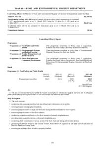 Head 49 — FOOD AND ENVIRONMENTAL HYGIENE DEPARTMENT Controlling officer: the Director of Food and Environmental Hygiene will account for expenditure under this Head. Estimate 2013–14 .................................