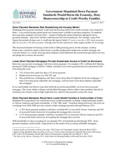 Government-Mandated Down Payment Standards Would Harm the Economy, Deny Homeownership to Credit-Worthy Families Fact Sheet  August 13, 2013