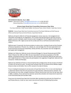 FOR IMMEDIATE RELEASE: May 5, 2014 Contact: Jamie Morris LeVine, [removed] or[removed]Brooke Benavides, [removed] or[removed]Arizona Super Bowl Host Committee Announces New Hire