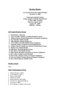 Meeting Minutes Low Income Pool (LIP) Council Meeting December 15, 2008 Tampa International Airport Tampa Aviation Authority Board Room 3rd Floor Main Terminal