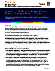 National Employer Policy, Research and Technical Assistance Center for Employers on the Employment of People with Disabilities  Fostering Disability-Inclusive Workplaces Through Employee Resource Groups Employee Resource