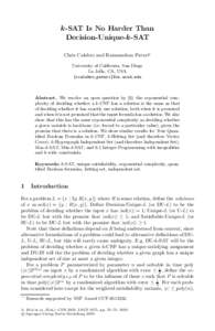 k-SAT Is No Harder Than Decision-Unique-k-SAT Chris Calabro and Ramamohan Paturi University of California, San Diego La Jolla, CA, USA {ccalabro,paturi}@cs.ucsd.edu