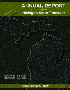 ANNUALof theREPORT Michigan State Treasurer GOVERNOR - Rick Snyder TREASURER - Andy Dillon
