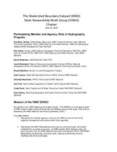The Watershed Boundary Dataset (WBD) State Stewardship Work Group (SSWG) Charter June 23, 2015  Participating Member and Agency, Role in Hydrography