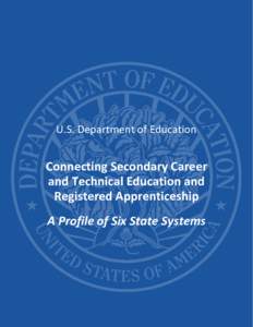 Connecting Secondary Career and Technical Education and Registered Apprenticeship: A Profile of Six State Systems