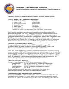 Southwest Tribal Fisheries Commission  Special Meeting Minutes / Aug. 4, 2005 / Hon­Dah Resort ­ White Mtn. Apache, AZ  •  Meeting Convened at 12:00PM (earlier than scheduled, in order to 
