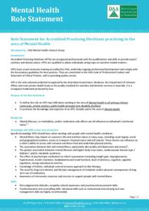 Mental Health Role Statement Role Statement for Accredited Practising Dietitians practising in the area of Mental Health Developed by: DAA Mental Health Interest Group Introduction