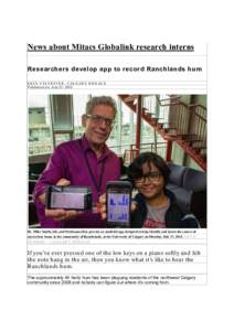 News about Mitacs Globalink research interns Researchers develop app to record Ranchlands hum ERIN SYLVESTER, CALGARY HERALD Published on: July 27, 2015    