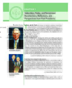 CHAPTER 7  Yesterdays, Today, and Tomorrows: Recollections, Reflections, and Perspectives from Past Presidents he following material consists of selected comments transcribed