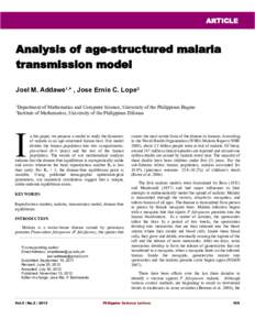 ARTICLE  Analysis of age-structured malaria transmission model Joel M. Addawe1,* , Jose Ernie C. Lope2 Department of Mathematics and Computer Science, University of the Philippines Baguio