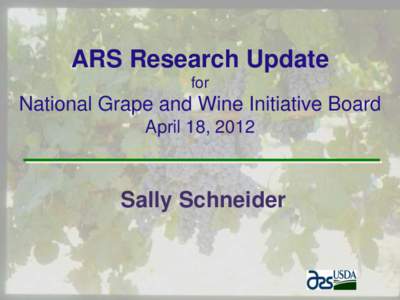 ARS Research Update for National Grape and Wine Initiative Board April 18, 2012