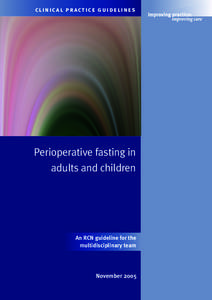 c l i n i c a l p r ac t i c e g u i d e l i n e s  Perioperative fasting in adults and children  An RCN guideline for the