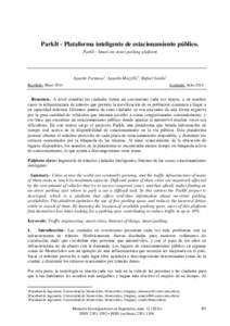 ParkIt - Plataforma inteligente de estacionamiento público. ParkIt - Smart on-street parking platform Agustín Formoso1, Agustín Mazzilli,2, Rafael Sotelo3 Recibido: Mayo 2014