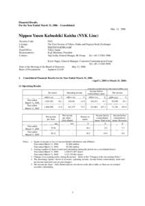 Financial Results For the Year Ended March 31, 2006 – Consolidated May 12, 2006 Nippon Yusen Kabushiki Kaisha (NYK Line) Security Code: