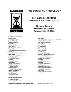 THE SOCIETY OF RHEOLOGY 81ST ANNUAL MEETING PROGRAM AND ABSTRACTS Monona Terrace Madison, Wisconsin October, 2009