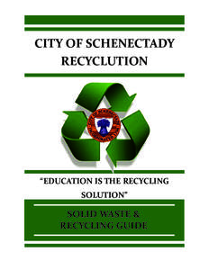    CITY OF SCHENECTADY  RECYCLUTION   “EDUCATION IS THE RECYCLING 