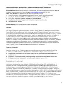 University of North Georgia  Capturing Student Services Data to Improve Success and Completion Proposal Project Lead: (Project Co-Director): Chaudron Gille, Associate Vice President University Affairs & Academic Services