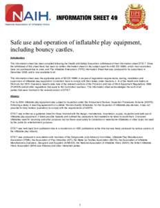 INFORMATION SHEET 49  Health and Safety Executive  Safe use and operation of inflatable play equipment,