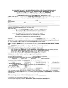 2014 REGISTRATION - UM ALUMNI BAND 26th HOMECOMING REUNION!! Please complete and return to Carl Smart by Friday, September 12, 2014 (Address: Carl SmartKristin Lane, Missoula, MTUM Homecoming Dates: 