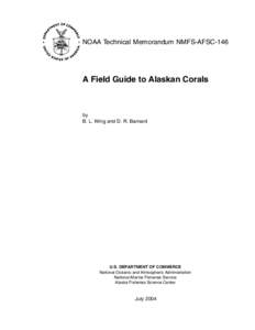 NOAA Technical Memorandum NMFS-AFSC-146 A Field Guide to Alaskan Corals  by