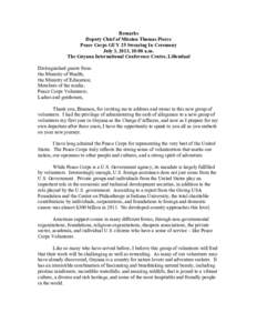 Remarks Deputy Chief of Mission Thomas Pierce Peace Corps GUY 25 Swearing In Ceremony July 3, 2013, 10:00 a.m. The Guyana International Conference Centre, Liliendaal Distinguished guests from: