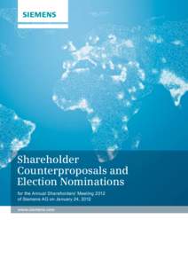 Shareholder Counterproposals and Election Nominations for the Annual Shareholders’ Meeting 2012 of Siemens AG on January 24, 2012 www.siemens.com