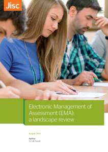 Electronic Management of Assessment (EMA): a landscape review August 2014 Author Dr Gill Ferrell