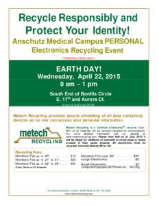 Recycle Responsibly and Protect Your Identity! Anschutz Medical Campus PERSONAL Electronics Recycling Event *PERSONAL ITEMS ONLY!