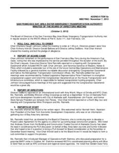 AGENDA ITEM 6a MEETING: November 7, 2013 SAN FRANCISCO BAY AREA WATER EMERGENCY TRANSPORTATION AUTHORITY MINUTES OF THE BOARD OF DIRECTORS MEETING (October 3, 2013) The Board of Directors of the San Francisco Bay Area Wa