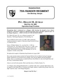 Biographical Sketch  75th RANGER REGIMENT Fort Benning, Georgia  PFC. DILLON M. JUTRAS